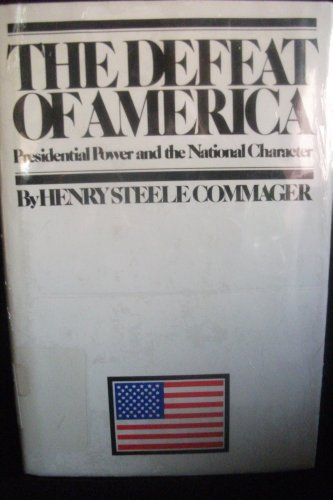 The Defeat of America - Presidential Power and ... B005B50YJG Book Cover