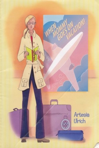 When Mommy Goes on Vacation 1467982903 Book Cover