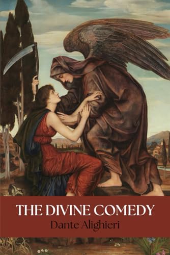 The Divine Comedy: Inferno, Purgatorio, And Paradiso