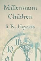 Millennium Children 147937749X Book Cover