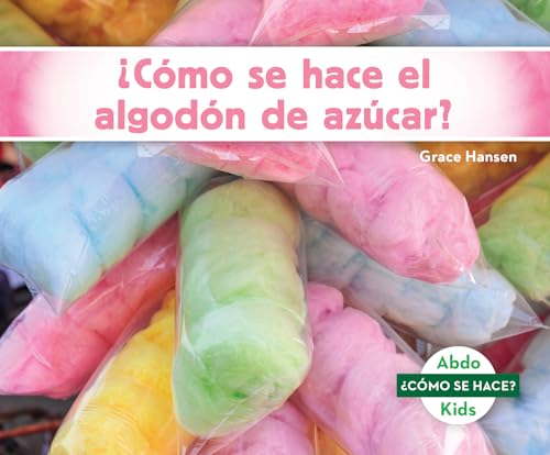 ¿cómo Se Hace El Algodón de Azúcar? (How Is Cotton Candy Made?) (¿Cómo se hace?/ How Is It...
