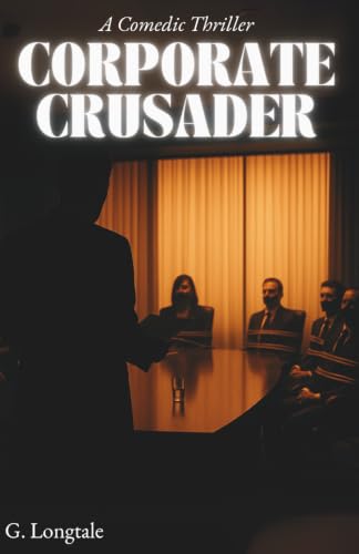 CORPORATE CRUSADER: A Degenerate's Guide to Justice