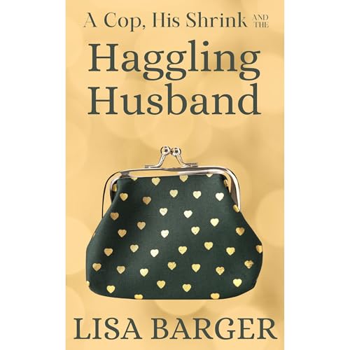 A Cop, His Shrink And The Haggling Husband by Lisa Barger episode artwork