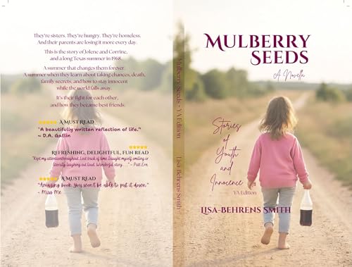 Mulberry Seeds ~ YA Edition: A Novella ~ Stories of Youth and Innocence