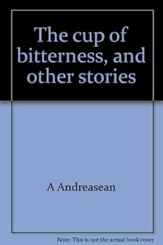 Hardcover The Cup of Bitterness, and Other Stories Book
