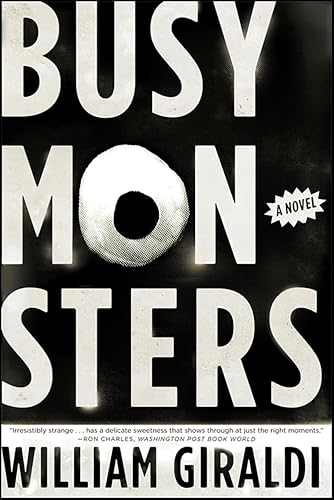 Busy Monsters: A Novel