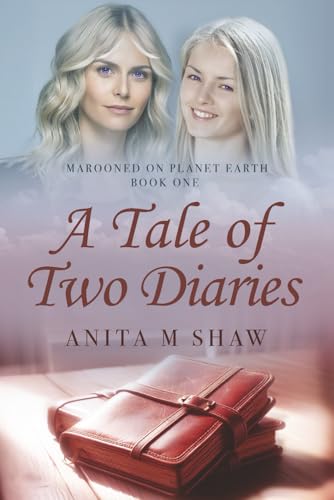 A Tale of Two Diaries (Marooned on Planet EARTH)