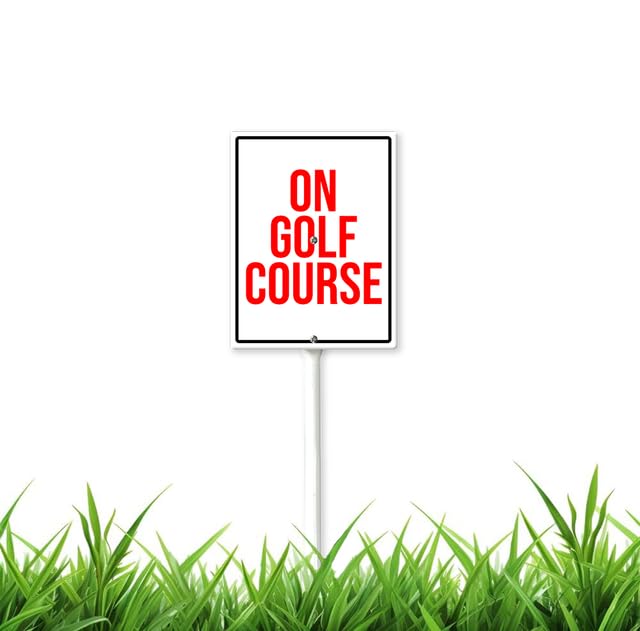 On Golf Course Yard Sign with Stakes 8" x 12" Aluminum, Set of 1