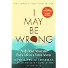I May Be Wrong: The Sunday Times Bestseller Paperback January 5, 2023
