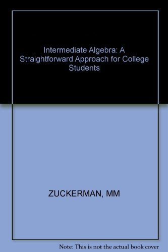 Intermediate Algebra: A Straightforward Approach for College Students      Alternate Edition