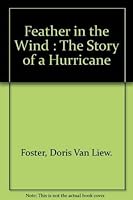 Feather in the Wind : The Story of a Hurricane 0688413080 Book Cover