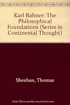 Hardcover Karl Rahner: The Philosophical Foundations (Series in Continental Thought) Book