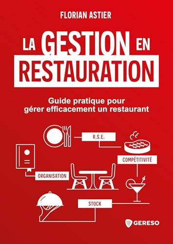 La gestion en restauration: Guide pratique pour gérer efficacement un restaurant