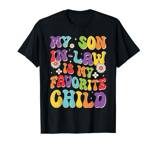 My Son In Law Is My Favorite Child Family Humor Papà Mamma Maglietta