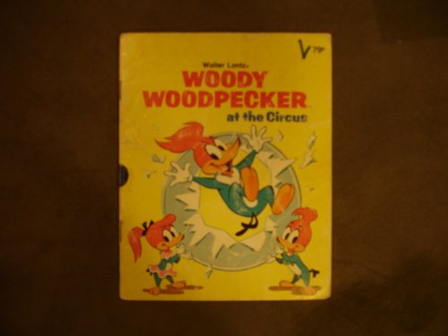 Woody Woodpecker at the Circus B000P1PWXY Book Cover