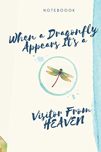 When A Dragonfly Appears It's A Visitor From Heaven: Blank Lined Journal Notebook, 6" x 9", Dragonfly journal