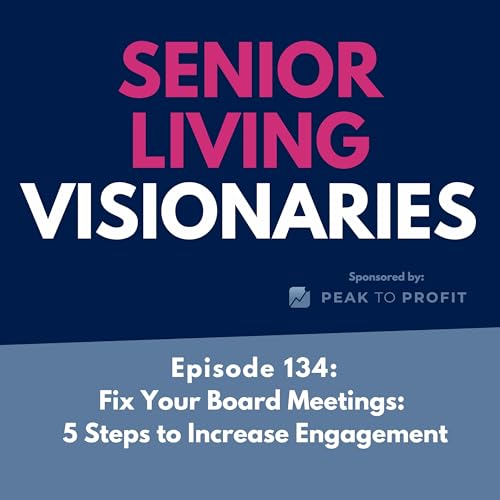 Episode 134: Fix Your Board Meetings: 5 Steps to Increase Engagement