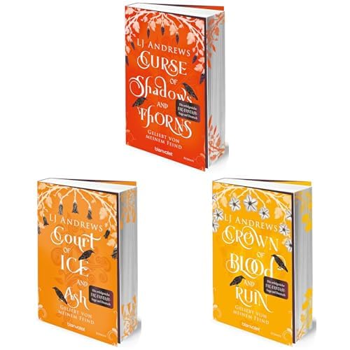 LJ Andrews-Set: "Cruse of Shadows and Thorns - Geliebt von meinem Feind" + "Court of Ice and Ash" + "Crown of Blood and Ruin" (Broken Kingdoms, Band 1-3)