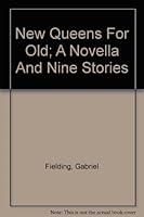 New queens for old;: A novella and nine stories B0006CCBIQ Book Cover