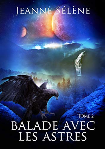 Télécharger Balade avec les Astres - Livre 2: L'héritage des dieux Livre eBook France