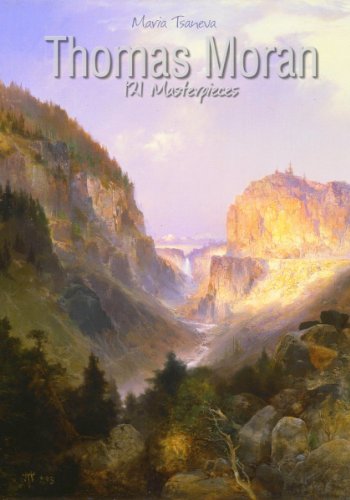 Thomas Moran: 121 Masterpieces (Annotated Masterpieces Book 138)