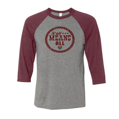 TeesAndTankYou Y'all Means All Three-Quarter Raglan Sleeve Baseball Shirt Unisex Medium Grey/Maroon