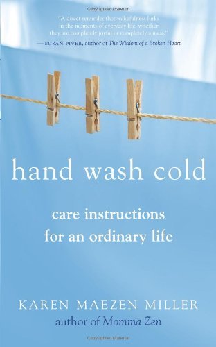 Hand Wash Cold: Care Instructions for an Ordinary Life