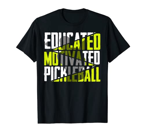 Pickleball Motivated - Pickleball regalo hombre mujeres Camiseta