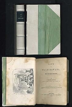 Life of Tai-Ping-Wang: Chief of the Chinese Insurrection (1st Edition)