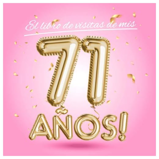 El libro de visitas de mis 71 años: Decoración rosa para el 71 cumpleaños – Regalos originales para mujer - 71 años - Edición Globos Oro Rosa - Libro ... para felicitaciones y fotos de los invitados