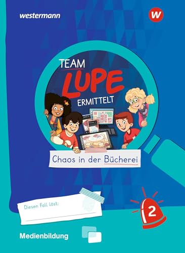 Preisvergleich Produktbild TEAM LUPE ERMITTELT - Übungshefte: Medienbildung 2