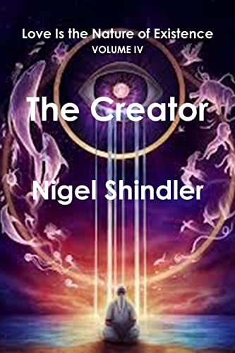 The Creator (Love Is the Nature of Existence)
