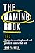 The Naming Book: 5 Steps to Creating Brand and Product Names that Sell