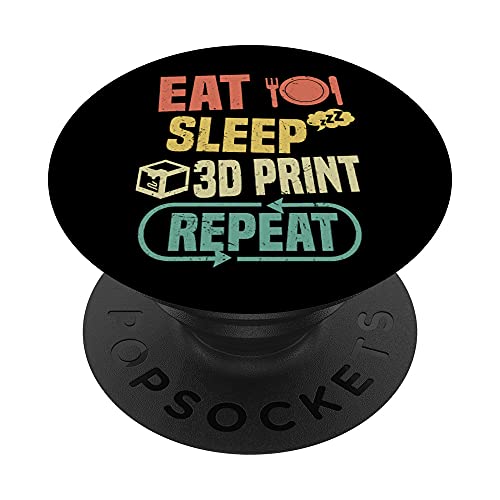 Eat Sleep 3D Print Repeat | Funny 3D Printing Machine Quote PopSockets PopGrip: Agarre intercambiable para Teléfonos y Tabletas