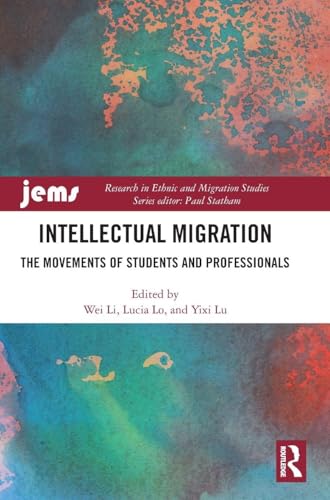 Intellectual Migration: The Movements of Students and Professionals (Research in Ethnic and Migration Studies)