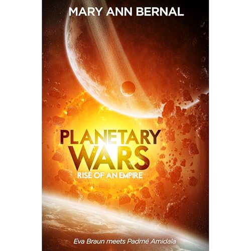 Audiobook: Planetary Wars Rise of an Empire by Mary Ann Bernal episode artwork