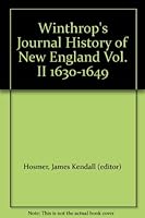 Winthrop's Journal "History of New England" 1630-1649, Volume II B0058N6L52 Book Cover