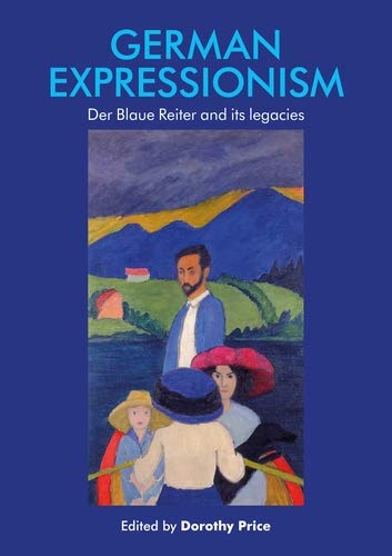 German Expressionism: Der Blaue Reiter and its legacies (Manchester Spenser)      Kindle Edition