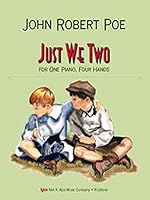 WP587 - Just We Two For One Piano, Four Hands - Poe 0849797217 Book Cover