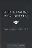 Old Demons, New Debates: Anti-Semitism in the West