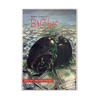 Paperback Eddie Campbell's Bacchus: The Gods of Business Book 2 Book