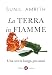 La Terra In Fiamme. Una Storia Lunga 500 Anni - 3