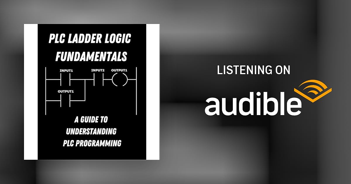 PLC Ladder Logic fundamentals Audiobook by Charles Vance