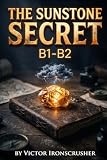 THE SUNSTONE SECRET: Un Roman d'Aventure en Anglais Facile (Niveau B1-B2)...