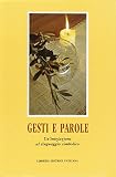  Gesti e parole. Un\'iniziazione al linguaggio simbolico