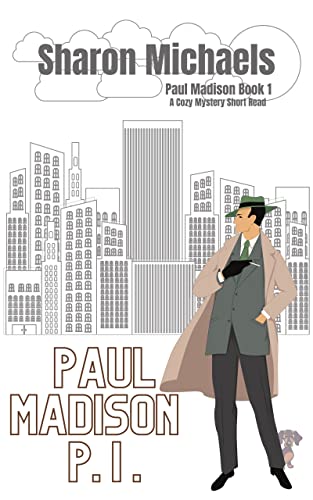 Paul Madison P.I.: Paul Madison Book 1 A Cozy Mystery Short Read