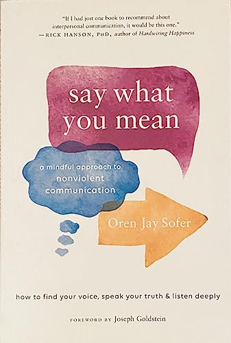 [161180583X] [9781611805833] Say What You Mean: A Mindful Approach to Nonviolent Communication-Paperback