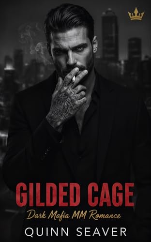 Gilded Cage: Dark Mafia MM Romance (The Syndicate)