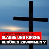 Glaube und Kirche gehören zusammen ?