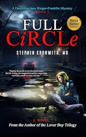 Full Circle: A gripping murder mystery with shocking twists, relentless suspense, and an explosive climax you’ll never see coming (Detective Jane Rieger-Franklin Mystery Book 2)